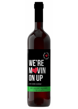 Love Cork Screw We're Movin On Up Cabernet Sauvignon