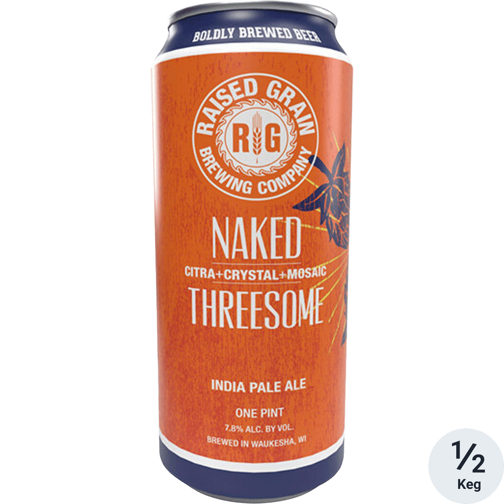 Raised Grain Naked Threesome IPA