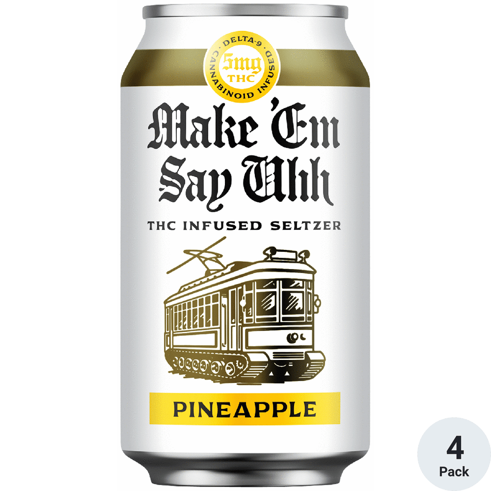 Make Em Say Uhh THC 5mg Pineapple Seltzer