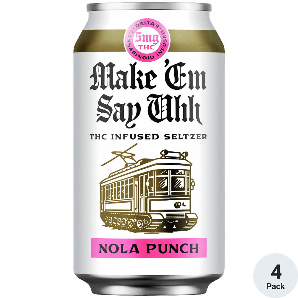 Make Em Say Uhh THC 5mg NOLA Punch Seltzer
