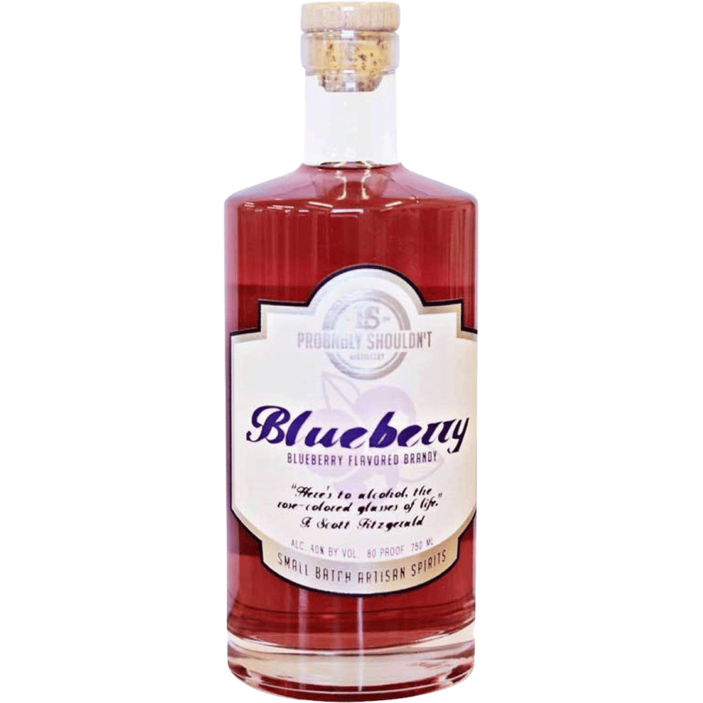 Probably Shouldn't Blueberry Flavored Brandy