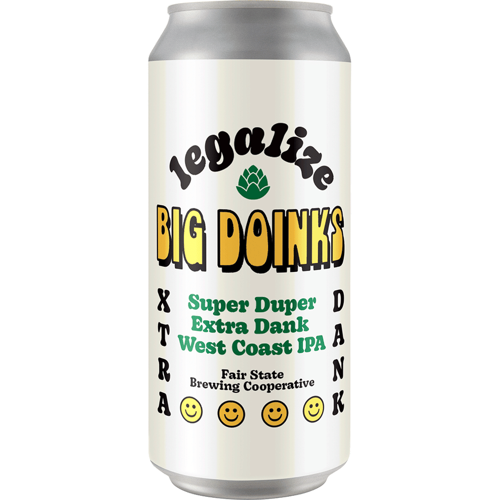 Fair State Legalize Big Doinks