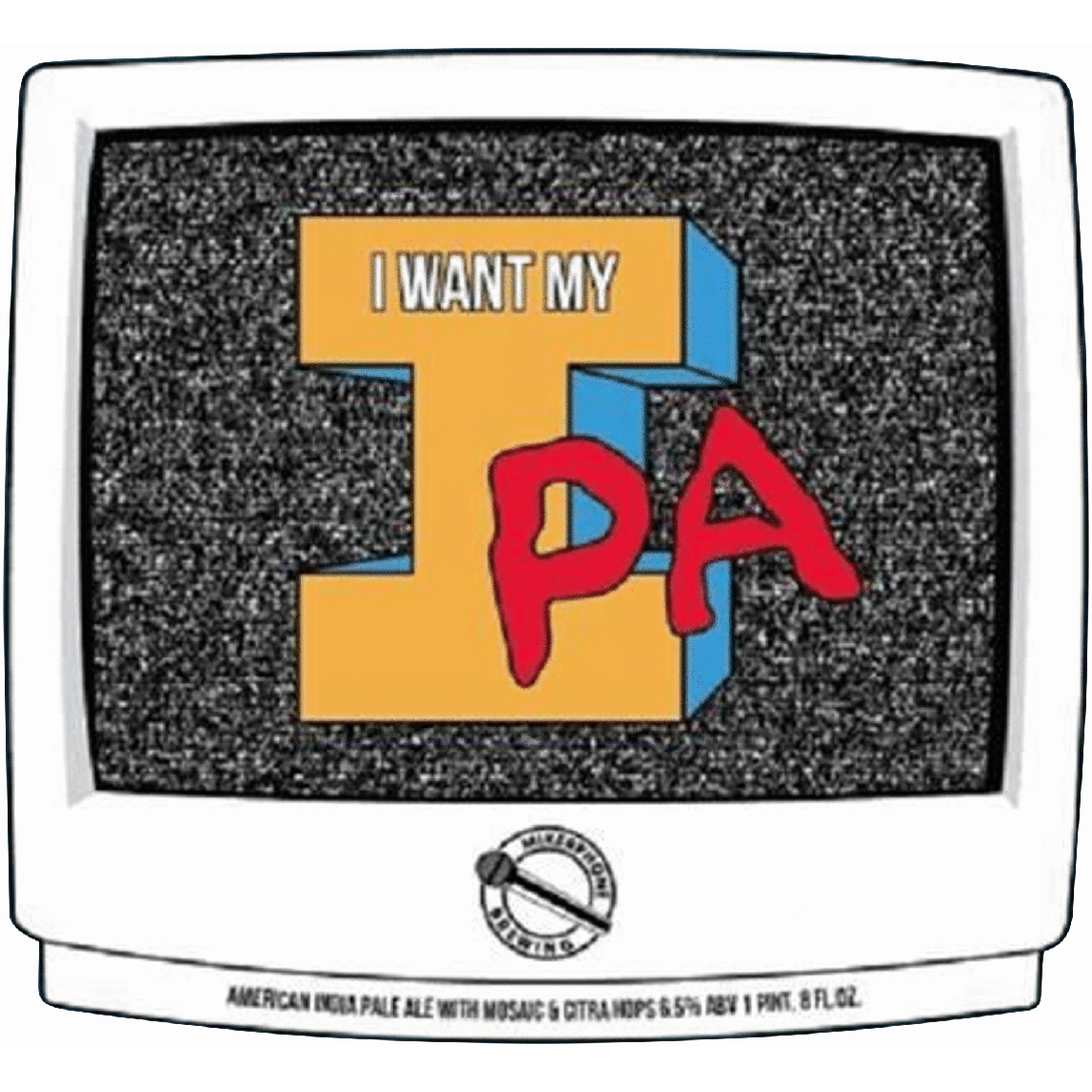 Mikerphone I Want my IPA