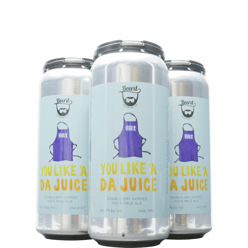 Beer'd You Like 'A Da Juice