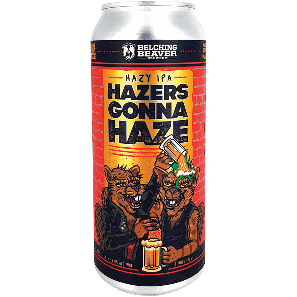 Belching Beaver Hazers Gonna Haze IPA