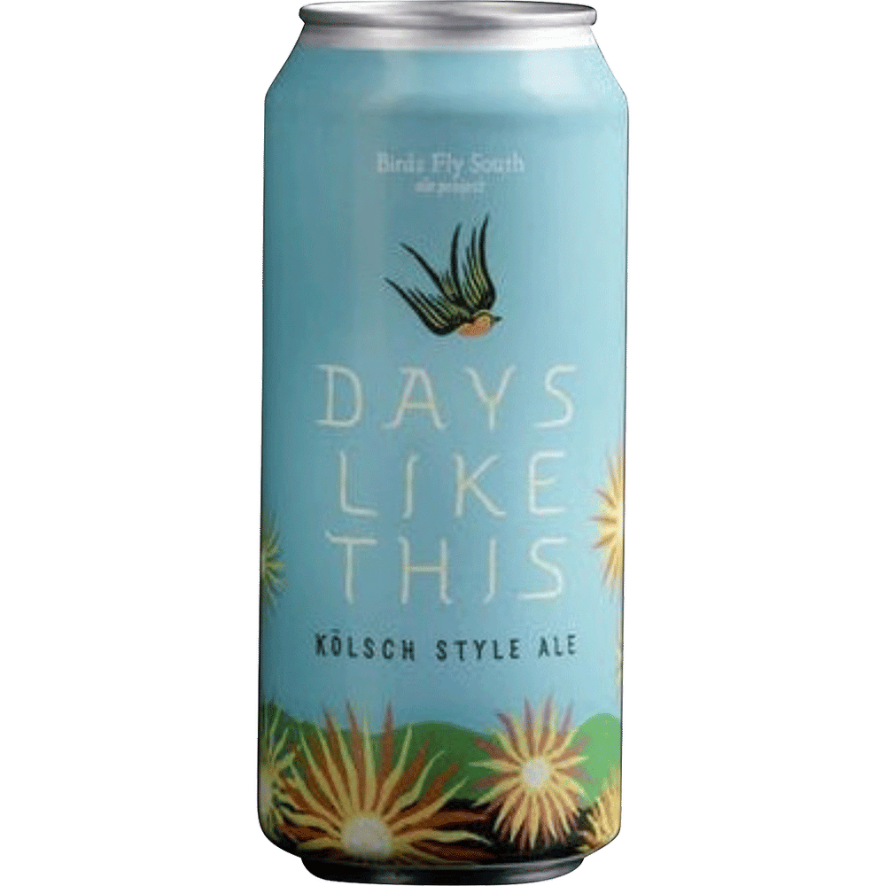 Birds Fly South Days Like This Kolsch
