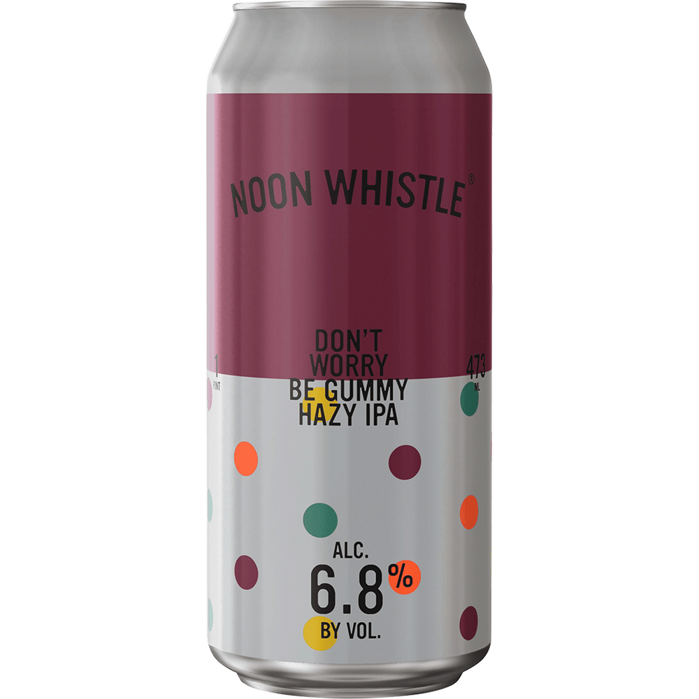 Noon Whistle Don't Worry Be Gummy
