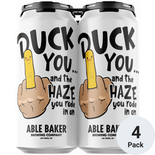 Able Baker Duck You And The Haze You Rode In On