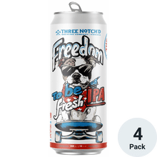 Three Notch'd Freedom to be Fresh
