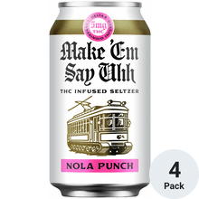 Make Em Say Uhh THC 5mg NOLA Punch Seltzer
