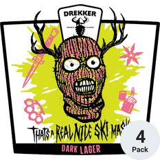 Drekker That's a Real Nice Ski Mask