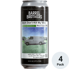 Barrel Brothers Batch Don't Kill My Vibe