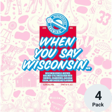 Mikerphone When You Say Wisconsin