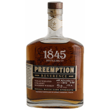 1845 Preemption Reverence Texas Wheated Straight Bourbon Whiskey