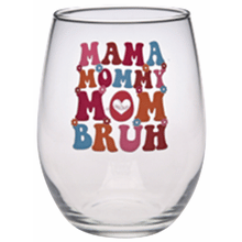 Culver Mama Mommy Mom Bruh  15-Ounce Stemless Wine Glass