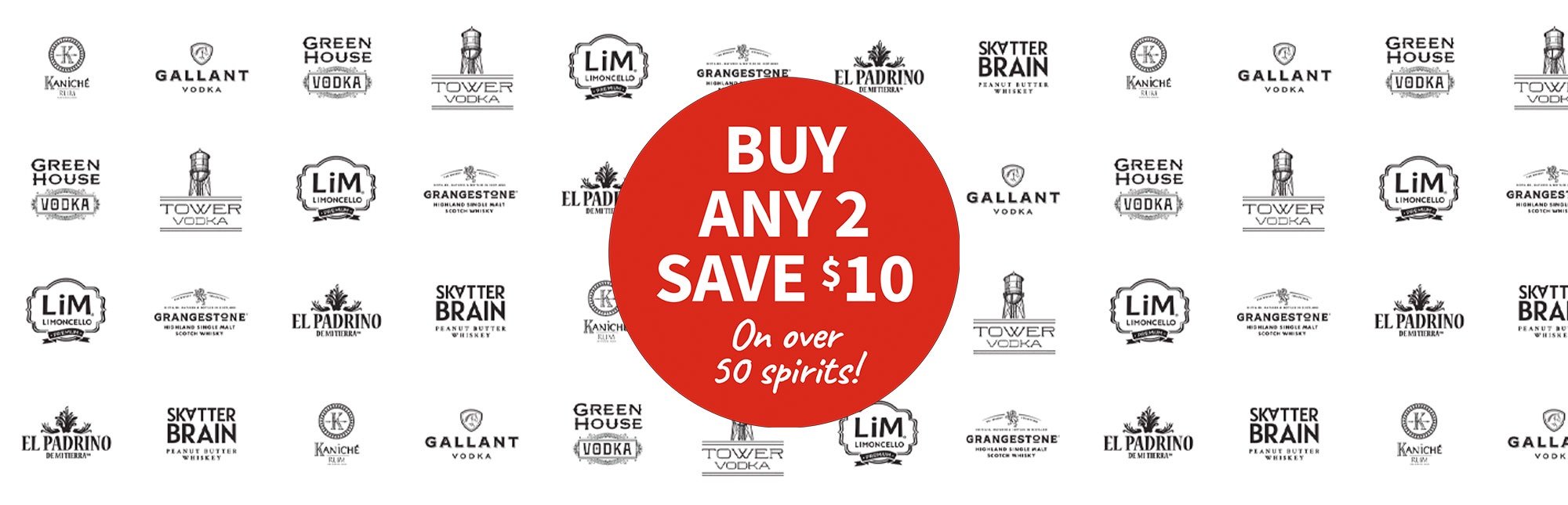 Buy any 2, save $10 on over 50 spirits!