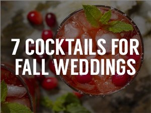 7 Cocktails for Fall Weddings
