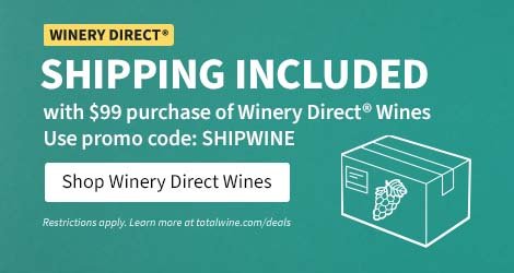 Shop Winery Direct Wines. Shipping included with $99 purchase of Winery Direct Wines. Use promo code: SHIPWINE. Restrictions apply. Learn more at totalwine.com/deals.
