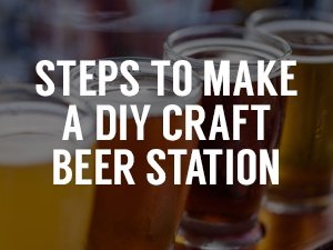 Steps to Make a DIY Craft Beer Tasting Station